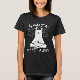Llama stay 6 Feet Away Llama Social Distancing 20 T-Shirt