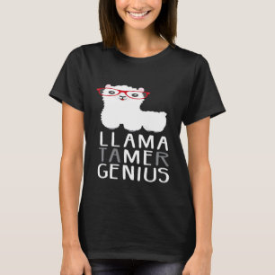Llama Tamer Genius Intelligent Animal Lover Idea T-Shirt