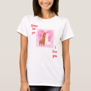 Llama Tell you   T-Shirt