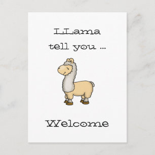 Llama tell you - Welcome - Cute Llama Postcard