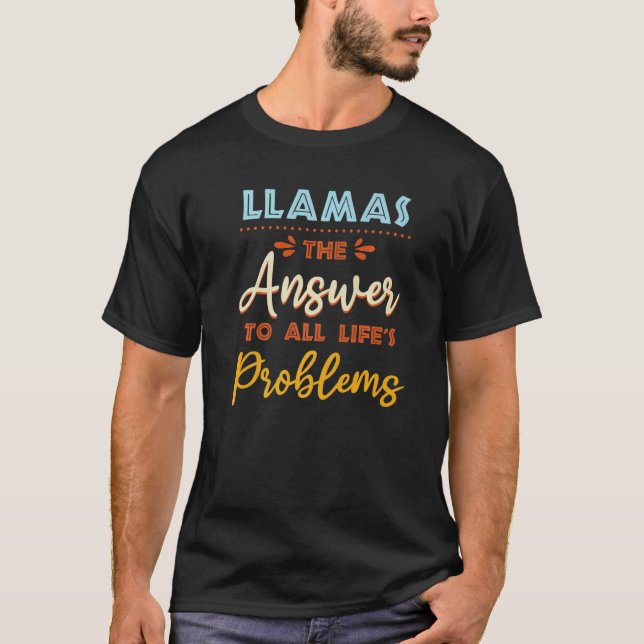 Llamas Answer To All Problems Funny Animal Meme Hu T-Shirt (Front)