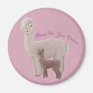 Llamas for your dramas magnet