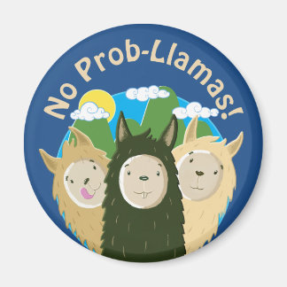 Llamas Have No Prob-Llamas Magnet