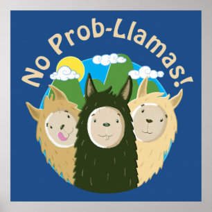 Llamas Have No Prob-Llamas Poster