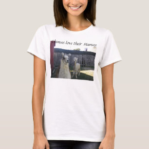 Llamas love their Mamas T-Shirt