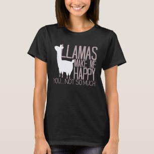 Llamas Make Me Happy T-Shirt