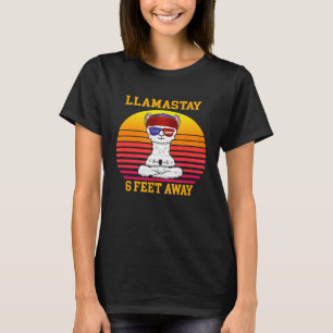 Llamastay 6 Feet Away distancing Llama yoga T-Shirt