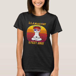 Llamastay 6 Feet Away distancing Llama yoga T-Shirt