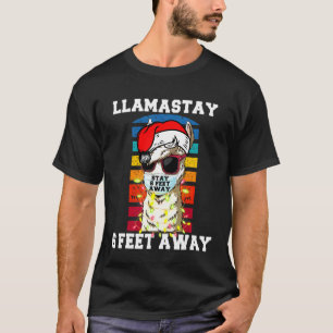 Llamastay 6 Feet Away llama Christmas Social Dista T-Shirt