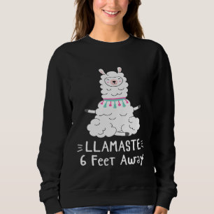 Llamastay 6 Feet Away Social Distancing Sweatshirt