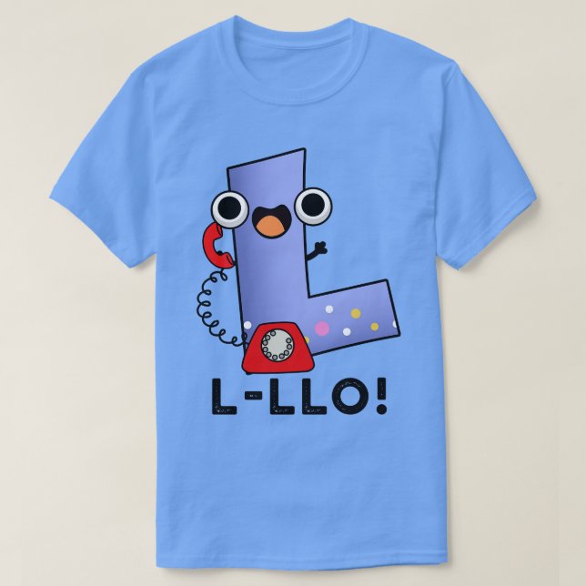 Lllo Funny Letter L Pun T-Shirt (Design Front)