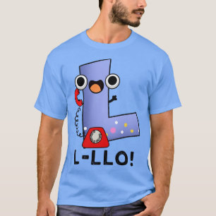 Lllo Funny Letter L Pun T-Shirt