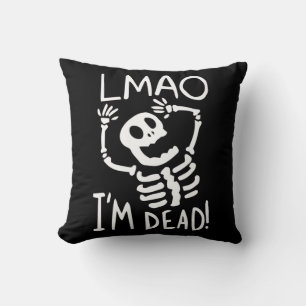 LMAO Im Dead Lazy Halloween Costume Fun Skeleton S Cushion