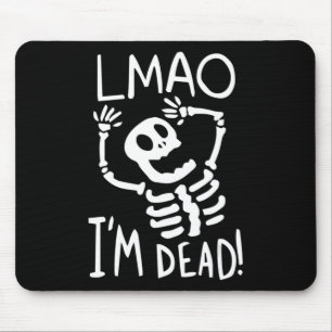 LMAO Im Dead Lazy Halloween Costume Fun Skeleton S Mouse Mat