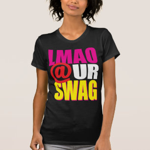 LMAO @ UR SWAG Pink T-Shirt