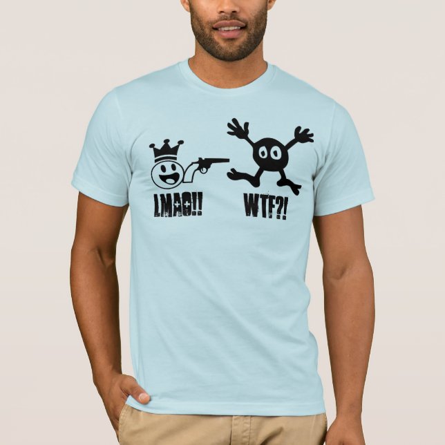 "LMAO & WTF" T-Shirt (Front)