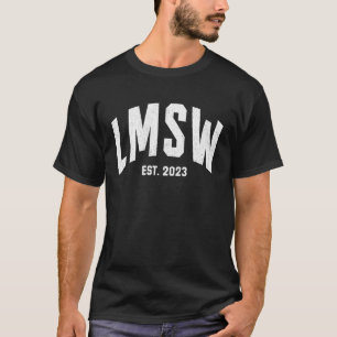 LMSW Graduation 2023 Licensed Master Social Worker T-Shirt