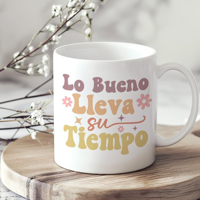"Lo Bueno Lleva su Tiempo" Boho Inspirational Coffee Mug ("Lo Bueno Lleva su Tiempo" Boho Inspirational Coffee Mug on a sunny neutral boho kitchen table.)
