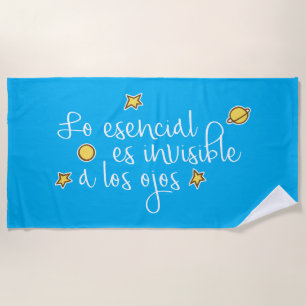 Lo esencial es invisible a los ojos  beach towel