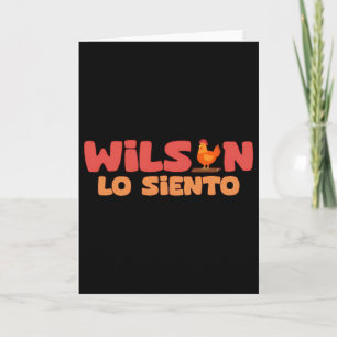 Lo Siento Wilson Funny Rooster Chicken Humour Meme Card