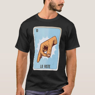 Lo Viste Mexican Slang Lottery Bingo Cards T-Shirt