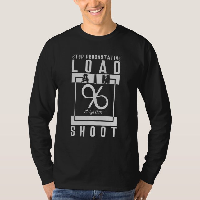 Load Aim Shoot T-Shirt (Front)