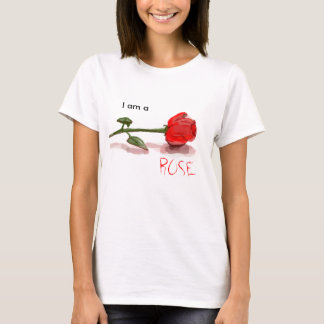 load_large, I am a, ROSE T-Shirt