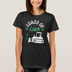 Load Of Luck Bulldozer Shamrock St Patricks Day Ki T-Shirt