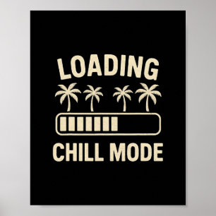 Loading Chill Mode Palm R Vacation Humor Tech Meme Poster