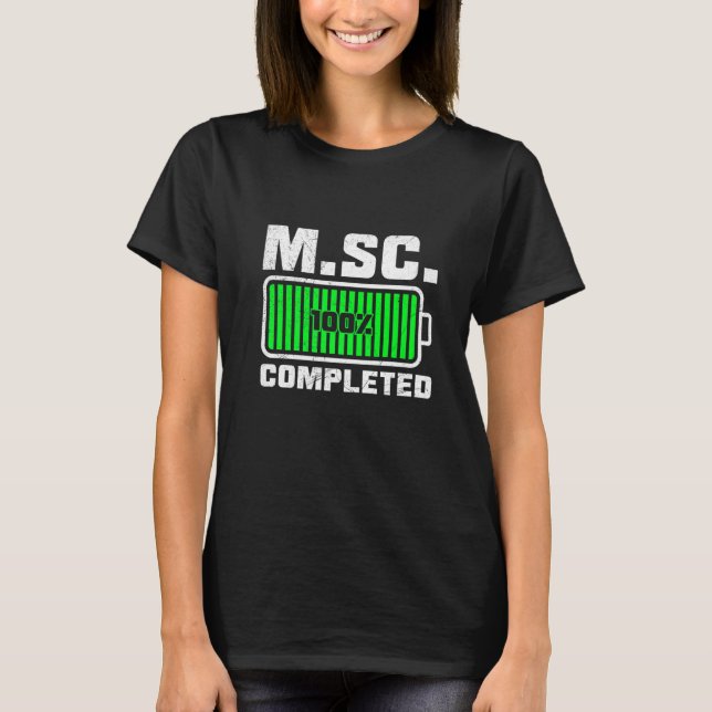Loading complete Masters degree Master of Science  T-Shirt (Front)