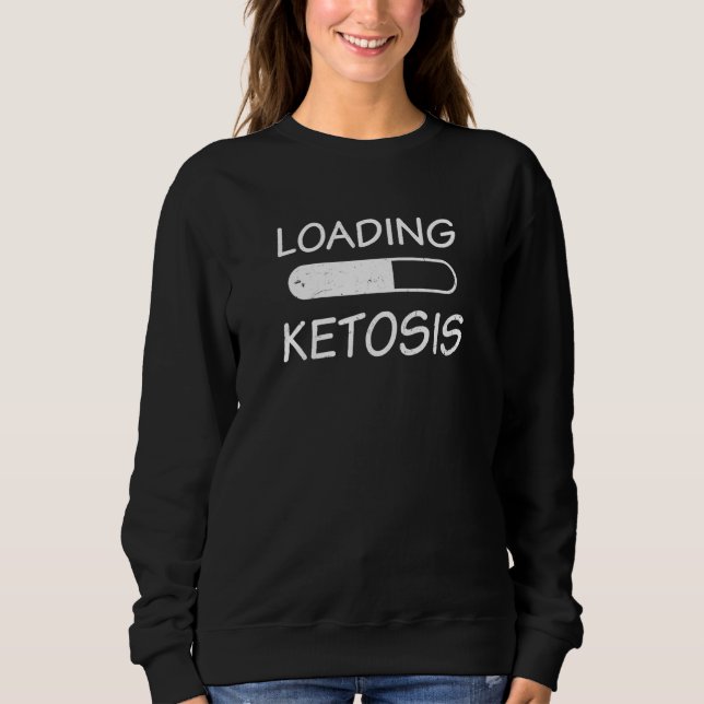 Loading Ketosis Ketogenic Diet Sweatshirt (Front)