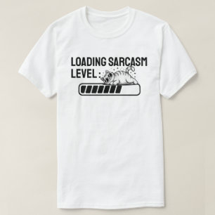 Loading… Sarcasm Level: 75% T-Shirt