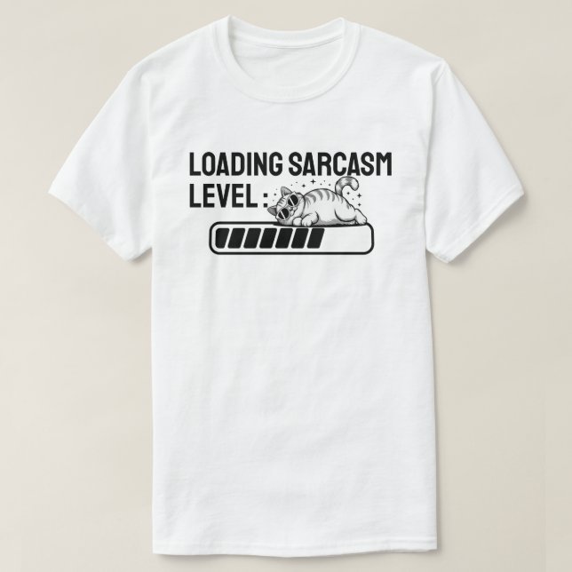 Loading… Sarcasm Level: 75% T-Shirt (Design Front)