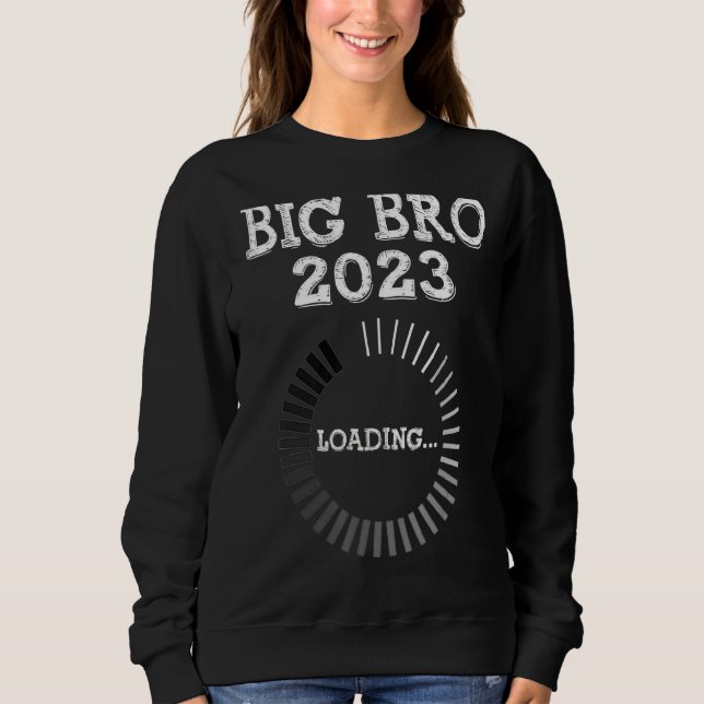 Loading Soon To Be Big Bro 2023   Promoted To Brot Sweatshirt (Front)