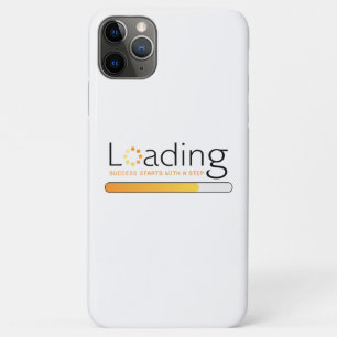 Loading - Success Starts With a Step iPhone 11 Pro Max Case
