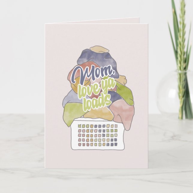 Loads of Laundry Mum Mother’s Day  Card (Front)