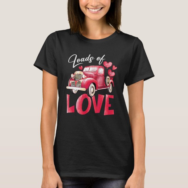 Loads Of Love Heart Red Truck Cute Valentine's Day T-Shirt (Front)