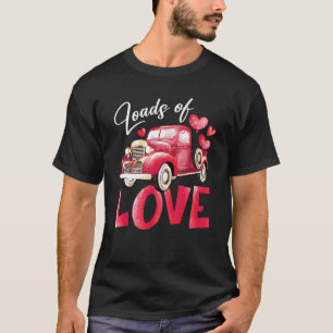 Loads Of Love Heart Red Truck Cute Valentine's Day T-Shirt