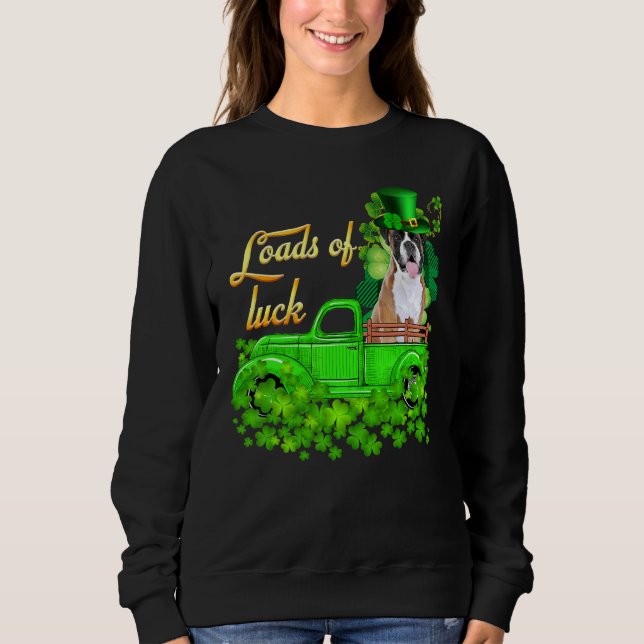 Loads Of Luck Truck Boxer St Patrick S Day Sweatshirt (Front)