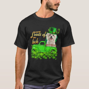 Loads Of Luck Truck Maltese St Patrick's Day T-Shirt