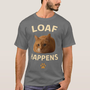 Loaf Happens Cat Lovers Unite boy friends T-Shirt