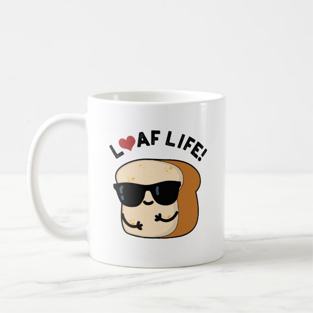 Loaf Life Funny Positive Bread Pun  Coffee Mug (Left)