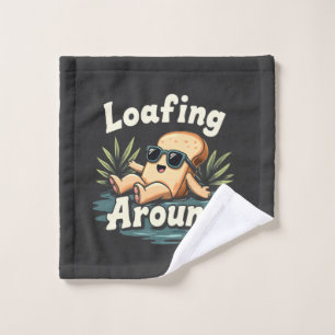 Loafing Around Relaxing Bread Food Lover Wash Cloth