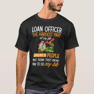 Loan Officer Assistant Mortgage Loan Lender Traini T-Shirt