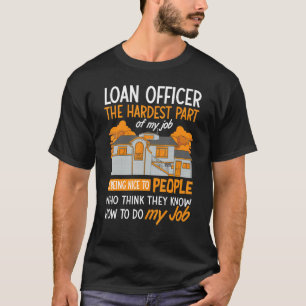 Loan Officer Assistant Mortgage Loan Lender Traini T-Shirt