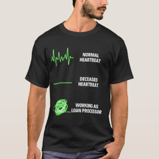 Loan Processor Professional Work Mortgage Mortgage T-Shirt