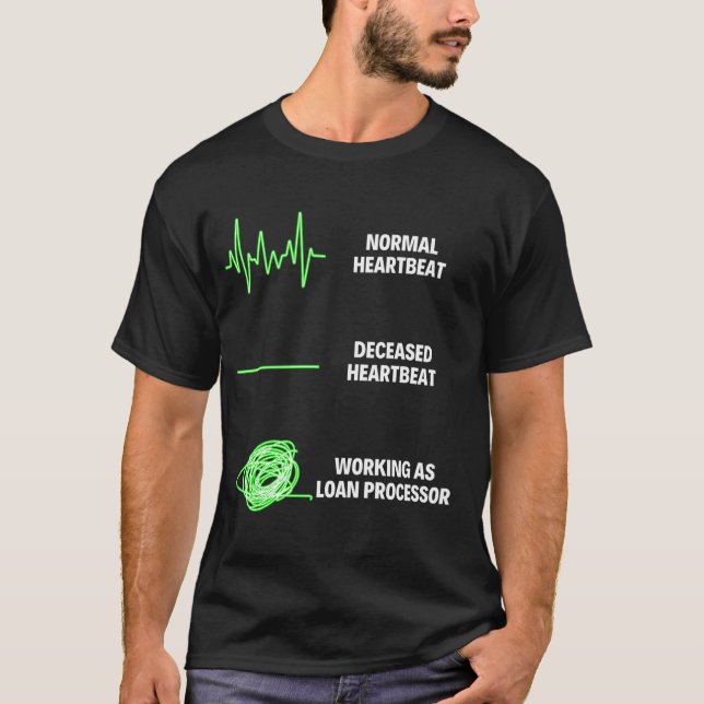 Loan Processor Professional Work Mortgage Mortgage T-Shirt (Front)