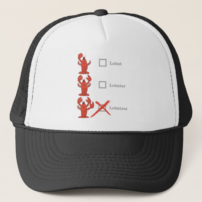"Lobst Lobster Lobstest" Crustacean Shellebration Trucker Hat (Front)