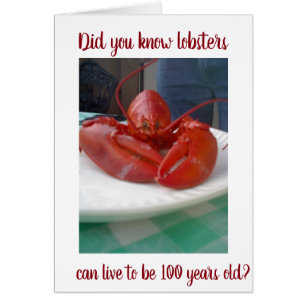 LOBSTER LIVES TO BE "100" = HAPPY **50th** HUMOR