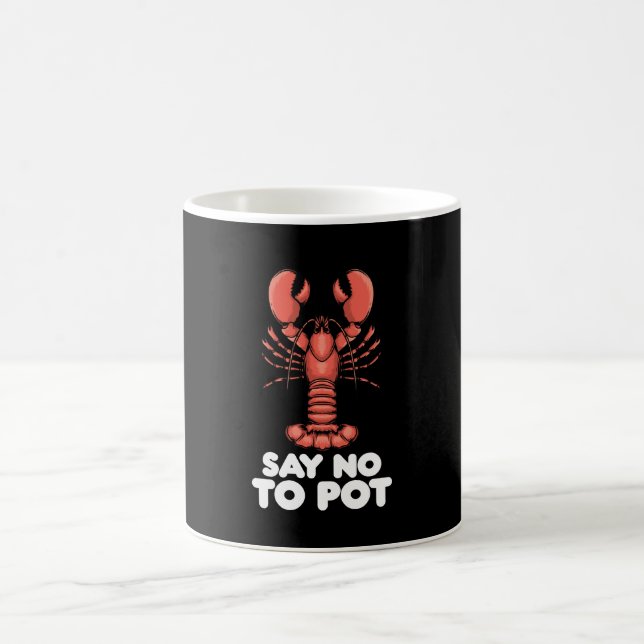 Lobster Say No To Pot Coffee Mug (Center)